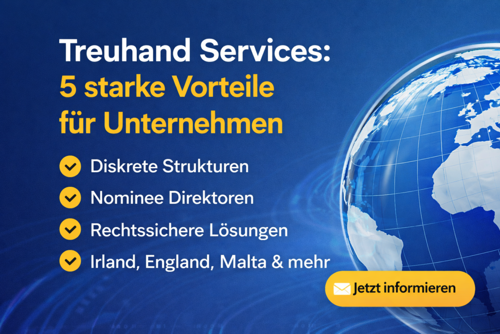 Treuhand Services für internationale Unternehmen mit Nominee Direktoren und rechtssicheren Strukturen in Europa und weltweit